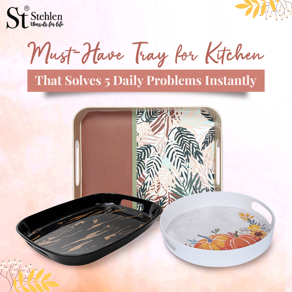 Must-Have Tray for Kitchen That Solves 5 Daily Problems Instantly